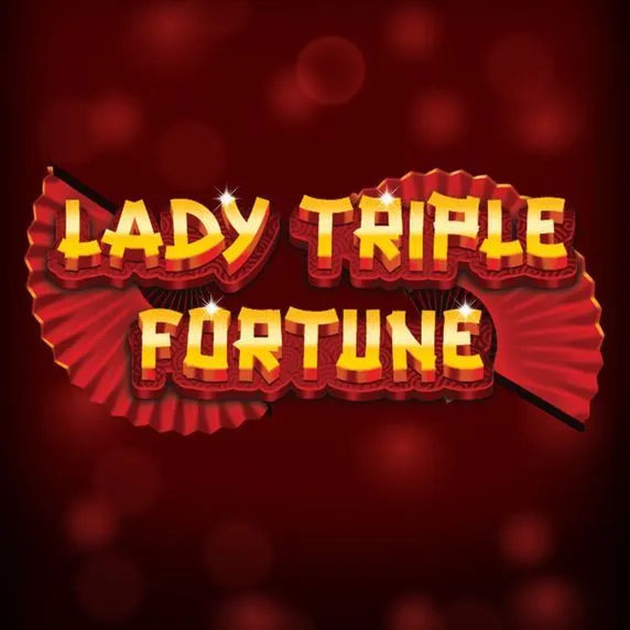 Lady Triple Fortune